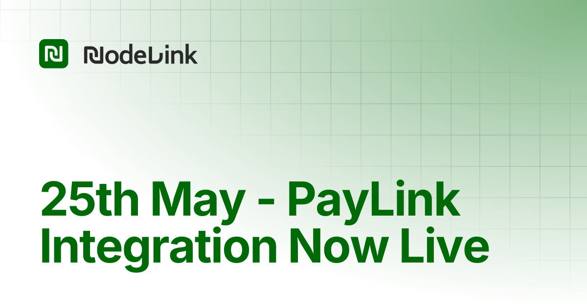 25th May - PayLink Integration Now Live | NODELINK Docs