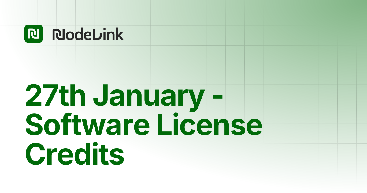 27th January - Software License Credits | NODELINK Docs