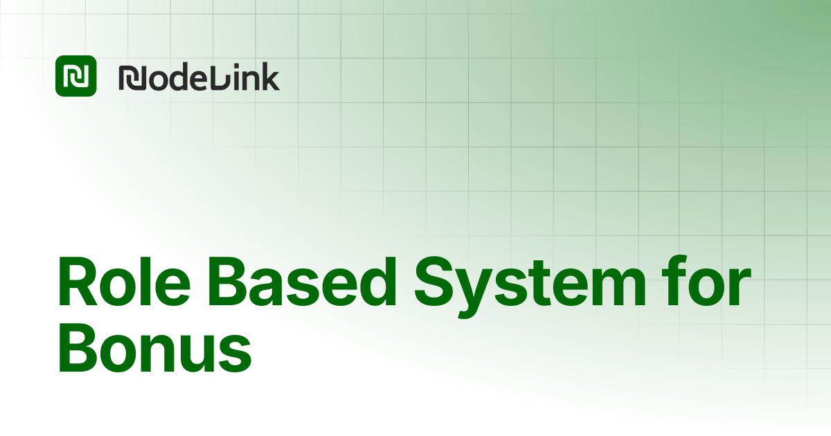 Role Based System for Bonus | NODELINK Docs